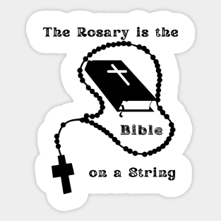 The Rosary is the Bible on a String Sticker